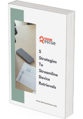 5 Strategies To Streamline Device Retrievals Guide